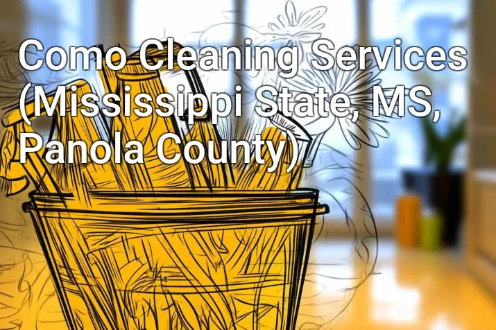 Como Cleaning Services (Mississippi State, MS, Panola County)