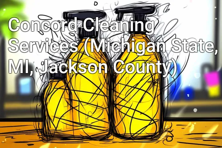 Concord Cleaning Services (Michigan State, MI, Jackson County)
