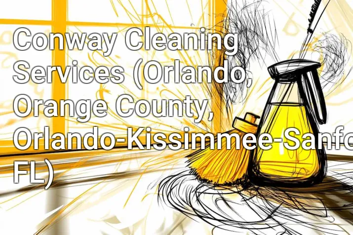 Conway Cleaning Services (Orlando, Orange County, Orlando-Kissimmee-Sanford, FL)