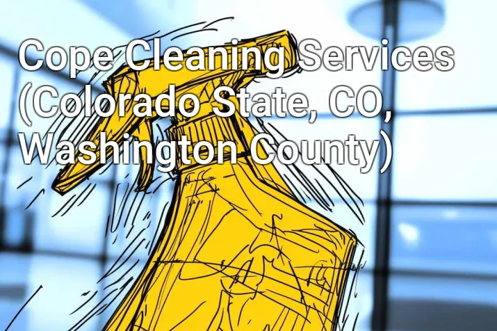 Cope Cleaning Services (Colorado State, CO, Washington County)