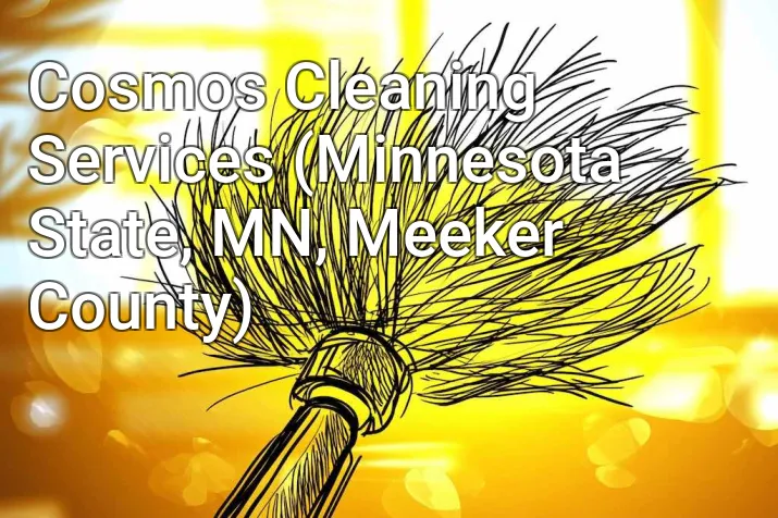 Cosmos Cleaning Services (Minnesota State, MN, Meeker County)
