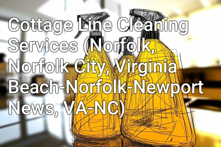 Cottage Line Cleaning Services (Norfolk, Norfolk City, Virginia Beach-Norfolk-Newport News, VA-NC)
