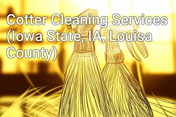 Cotter Cleaning Services (Iowa State, IA, Louisa County)