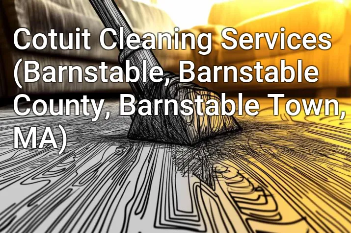 Cotuit Cleaning Services (Barnstable, Barnstable County, Barnstable Town, MA)