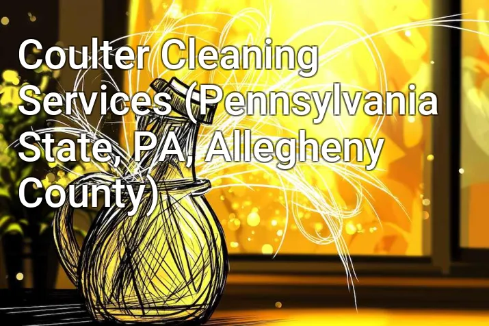 Coulter Cleaning Services (Pennsylvania State, PA, Allegheny County)