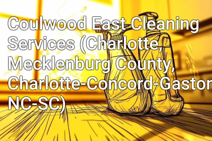 Coulwood East Cleaning Services (Charlotte, Mecklenburg County, Charlotte-Concord-Gastonia, NC-SC)