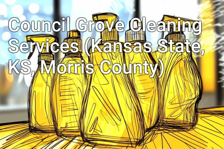 Council Grove Cleaning Services (Kansas State, KS, Morris County)
