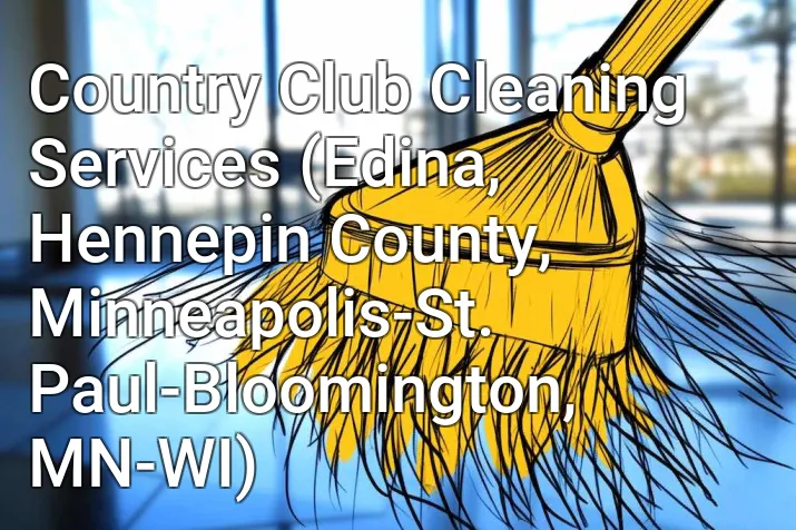 Country Club Cleaning Services (Edina, Hennepin County, Minneapolis-St. Paul-Bloomington, MN-WI)