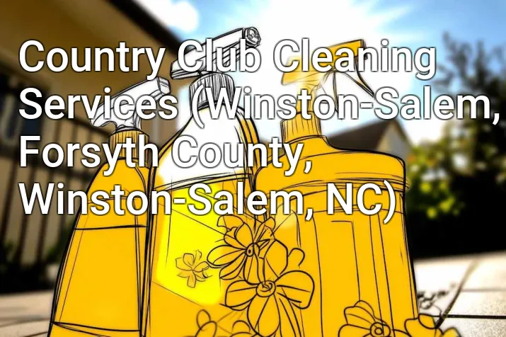 Country Club Cleaning Services (Winston-Salem, Forsyth County, Winston-Salem, NC)