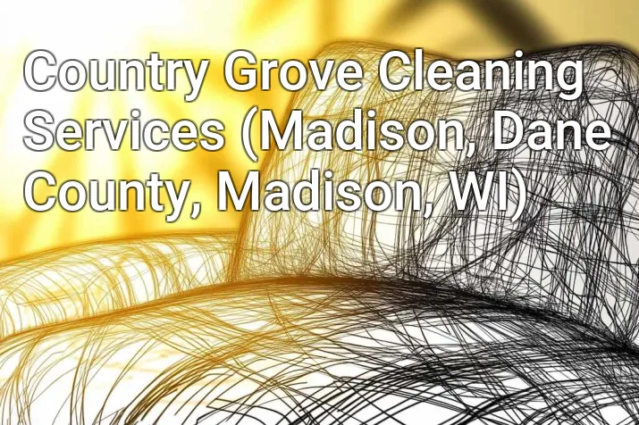 Country Grove Cleaning Services (Madison, Dane County, Madison, WI)