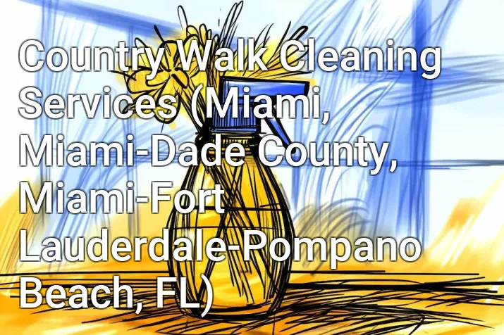 Country Walk Cleaning Services (Miami, Miami-Dade County, Miami-Fort Lauderdale-Pompano Beach, FL)