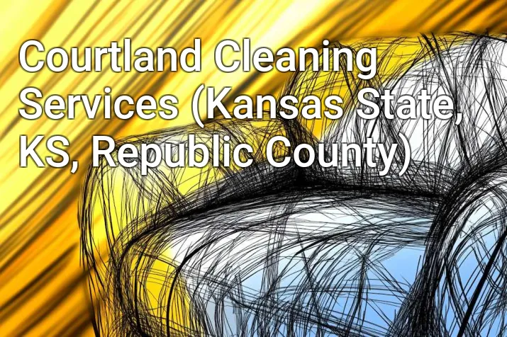 Courtland Cleaning Services (Kansas State, KS, Republic County)