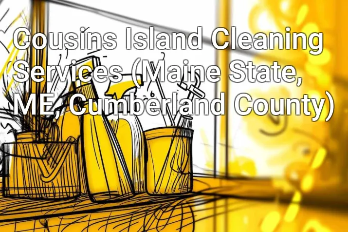 Cousins Island Cleaning Services (Maine State, ME, Cumberland County)