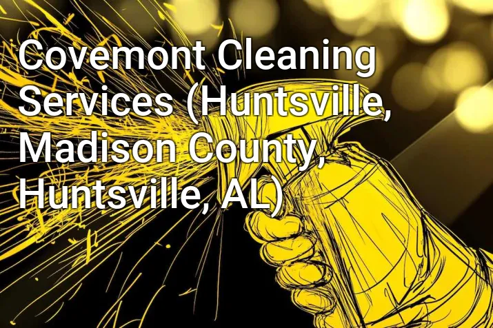 Covemont Cleaning Services (Huntsville, Madison County, Huntsville, AL)