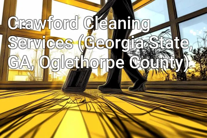 Crawford Cleaning Services (Georgia State, GA, Oglethorpe County)