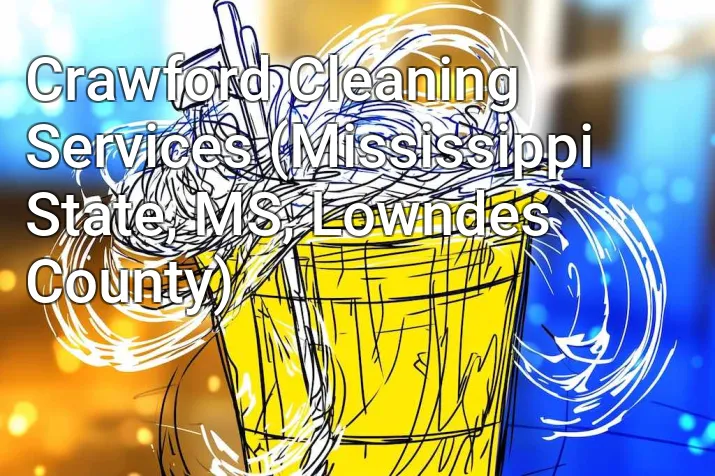 Crawford Cleaning Services (Mississippi State, MS, Lowndes County)
