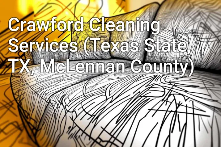 Crawford Cleaning Services (Texas State, TX, McLennan County)