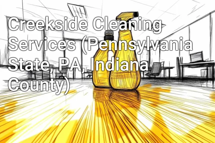Creekside Cleaning Services (Pennsylvania State, PA, Indiana County)