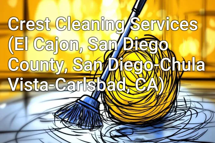 Crest Cleaning Services (El Cajon, San Diego County, San Diego-Chula Vista-Carlsbad, CA)