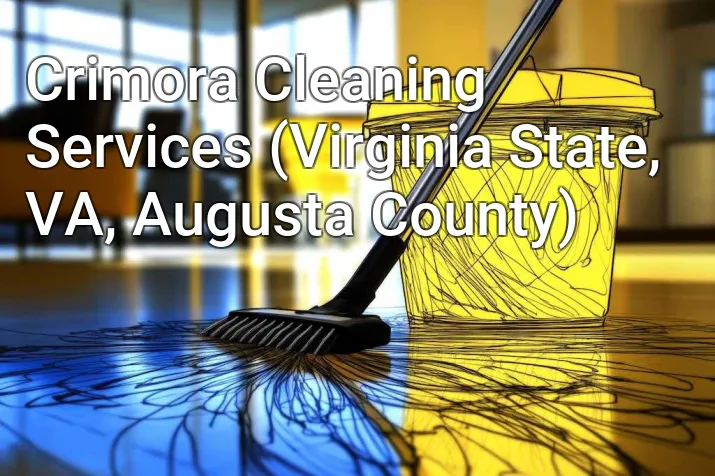 Crimora Cleaning Services (Virginia State, VA, Augusta County)