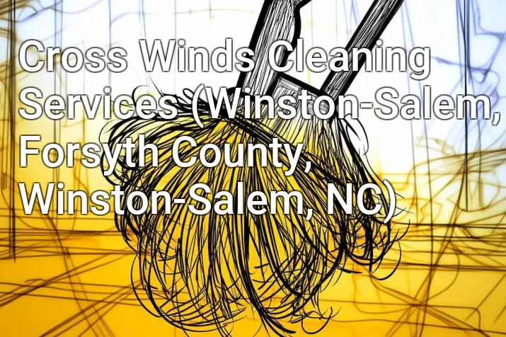 Cross Winds Cleaning Services (Winston-Salem, Forsyth County, Winston-Salem, NC)