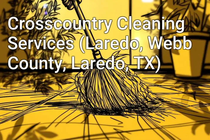 Crosscountry Cleaning Services (Laredo, Webb County, Laredo, TX)