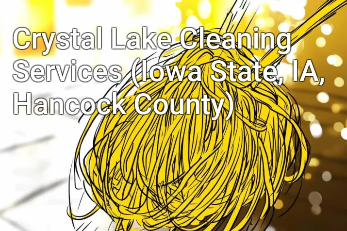 Crystal Lake Cleaning Services (Iowa State, IA, Hancock County)
