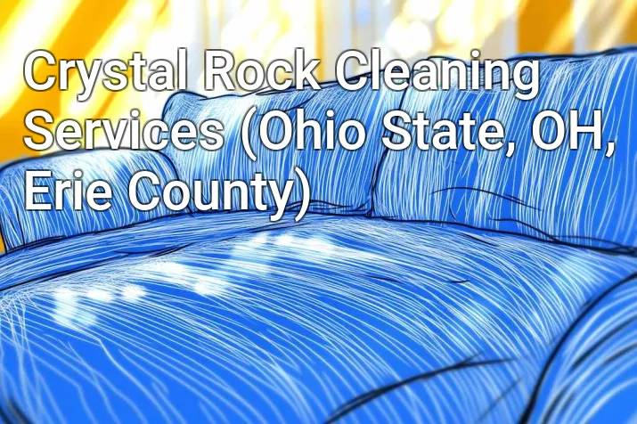 Crystal Rock Cleaning Services (Ohio State, OH, Erie County)