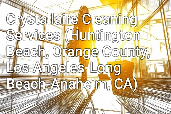 Crystallaire Cleaning Services (Huntington Beach, Orange County, Los Angeles-Long Beach-Anaheim, CA)