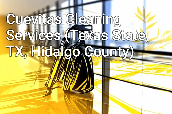 Cuevitas Cleaning Services (Texas State, TX, Hidalgo County)