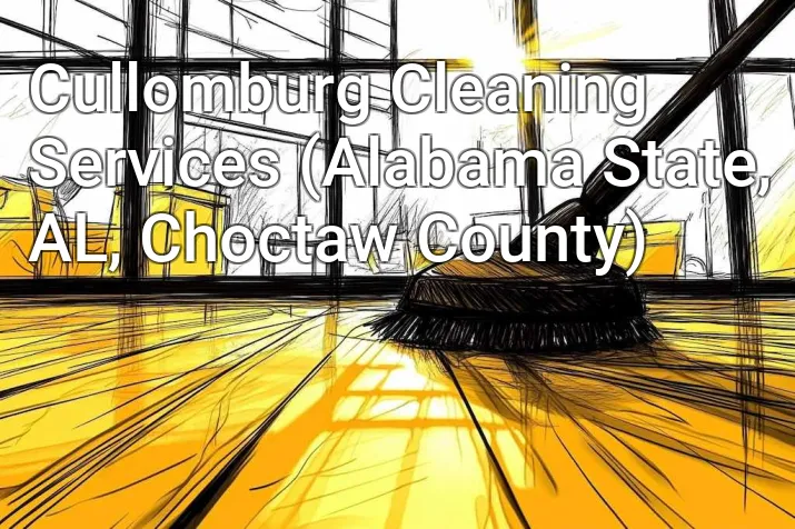 Cullomburg Cleaning Services (Alabama State, AL, Choctaw County)