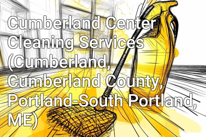 Cumberland Center Cleaning Services (Cumberland, Cumberland County, Portland-South Portland, ME)