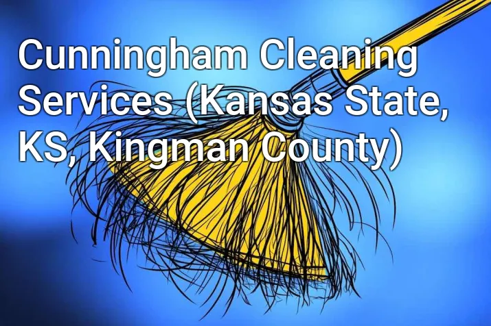 Cunningham Cleaning Services (Kansas State, KS, Kingman County)