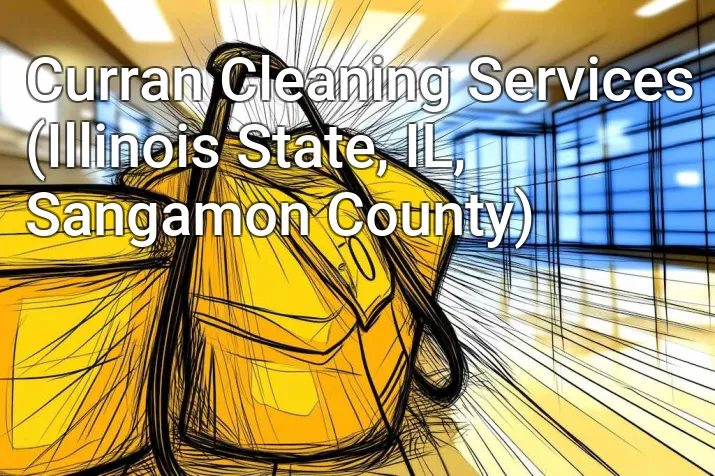 Curran Cleaning Services (Illinois State, IL, Sangamon County)