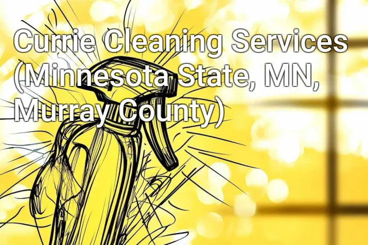 Currie Cleaning Services (Minnesota State, MN, Murray County)