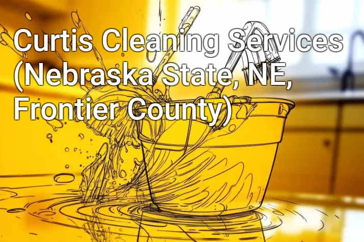 Curtis Cleaning Services (Nebraska State, NE, Frontier County)