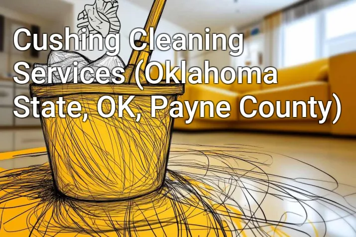 Cushing Cleaning Services (Oklahoma State, OK, Payne County)