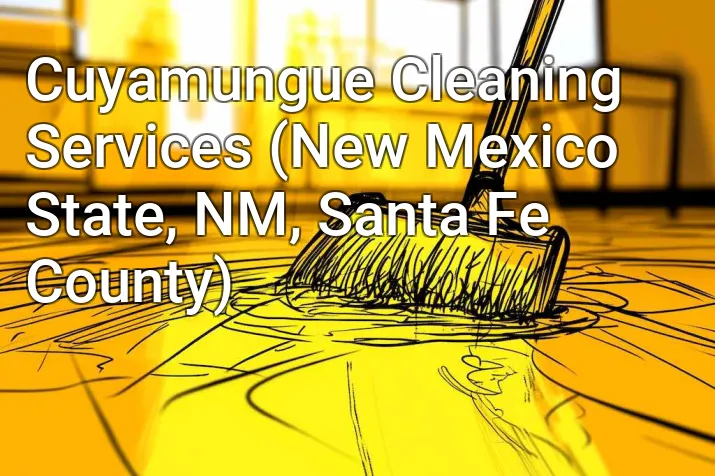 Cuyamungue Cleaning Services (New Mexico State, NM, Santa Fe County)