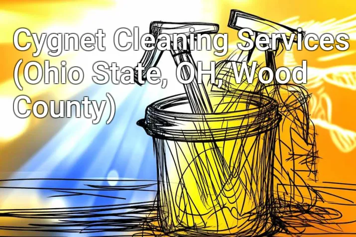 Cygnet Cleaning Services (Ohio State, OH, Wood County)