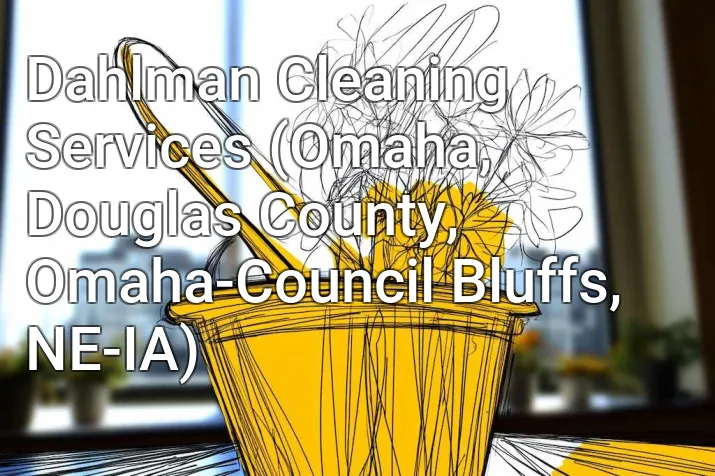 Dahlman Cleaning Services (Omaha, Douglas County, Omaha-Council Bluffs, NE-IA)