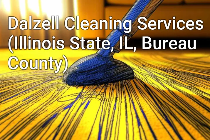 Dalzell Cleaning Services (Illinois State, IL, Bureau County)
