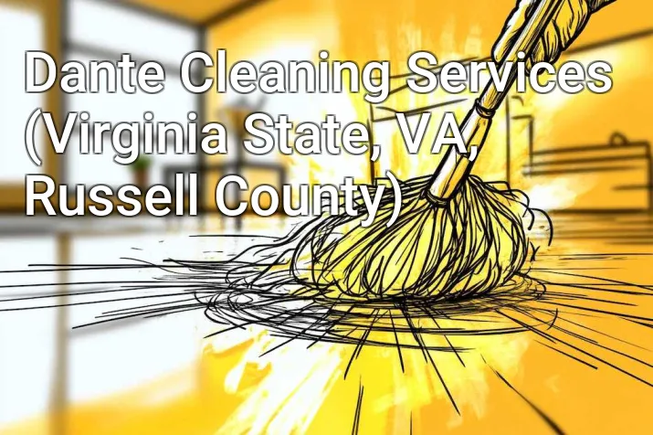 Dante Cleaning Services (Virginia State, VA, Russell County)