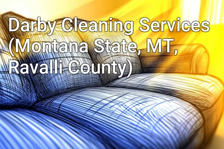 Darby Cleaning Services (Montana State, MT, Ravalli County)