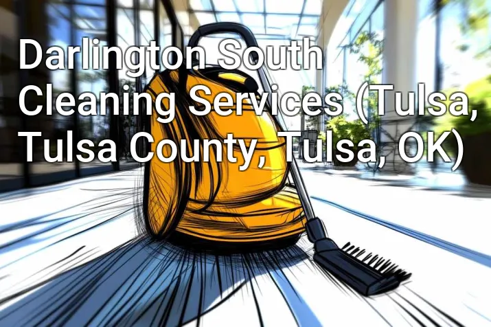 Darlington South Cleaning Services (Tulsa, Tulsa County, Tulsa, OK)