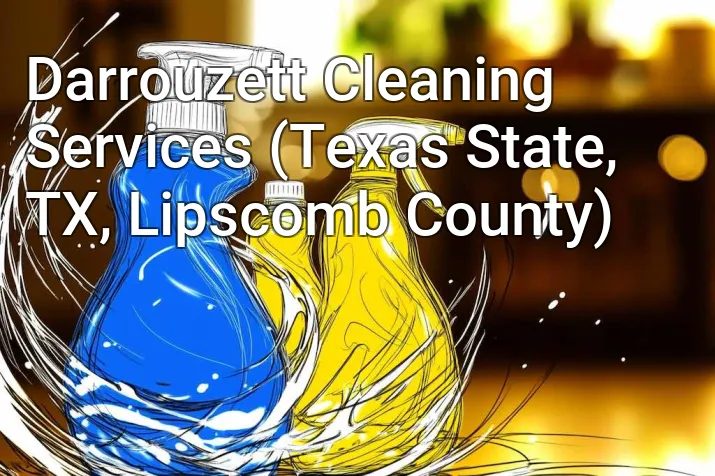 Darrouzett Cleaning Services (Texas State, TX, Lipscomb County)
