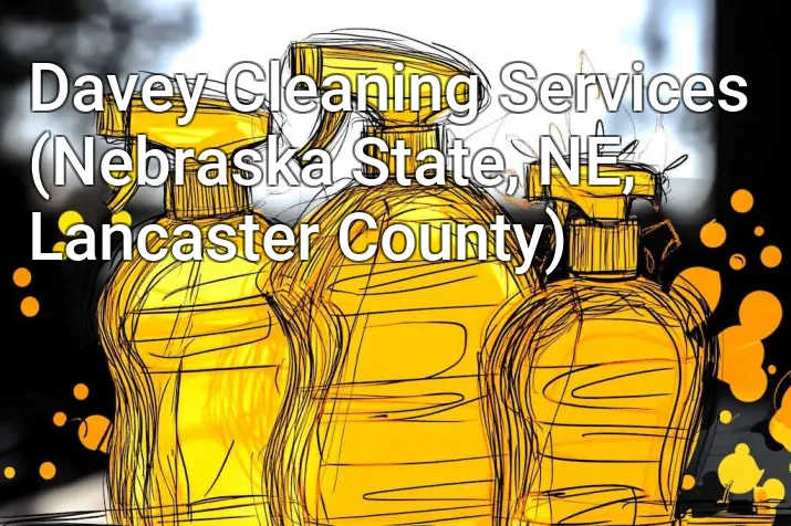 Davey Cleaning Services (Nebraska State, NE, Lancaster County)