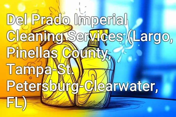 Del Prado Imperial Cleaning Services (Largo, Pinellas County, Tampa-St. Petersburg-Clearwater, FL)
