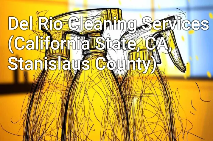 Del Rio Cleaning Services (California State, CA, Stanislaus County)