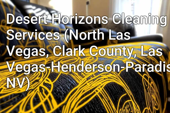 Desert Horizons Cleaning Services (North Las Vegas, Clark County, Las Vegas-Henderson-Paradise, NV)