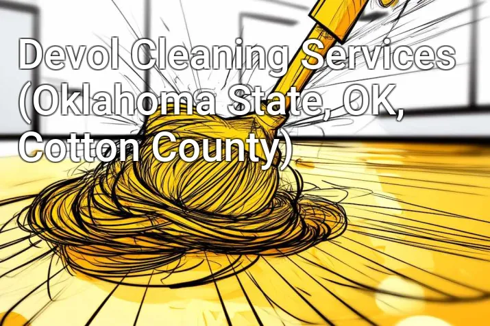 Devol Cleaning Services (Oklahoma State, OK, Cotton County)